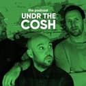 The Undr The Cosh Podcast is coming to Scarborough Spa