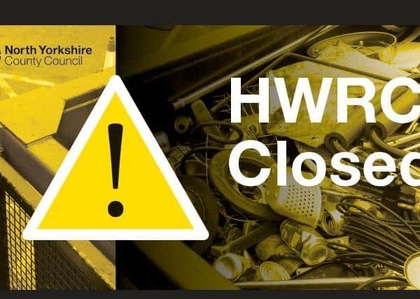 Household Waste Recycling Centres have closed.