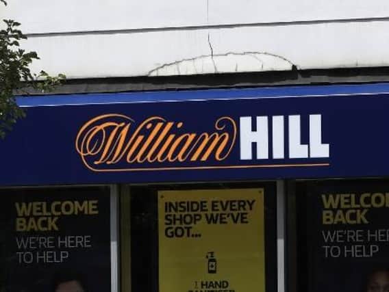 William Hill runs more than 1,500 betting shops around the UK.