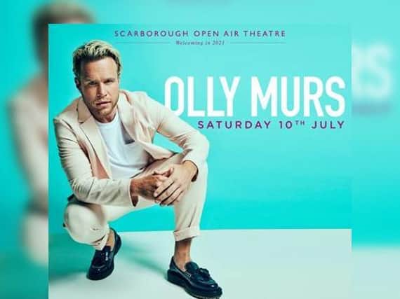 Olly Murs will play Scarborough Open Air Theatre on Saturday July 10, 2021