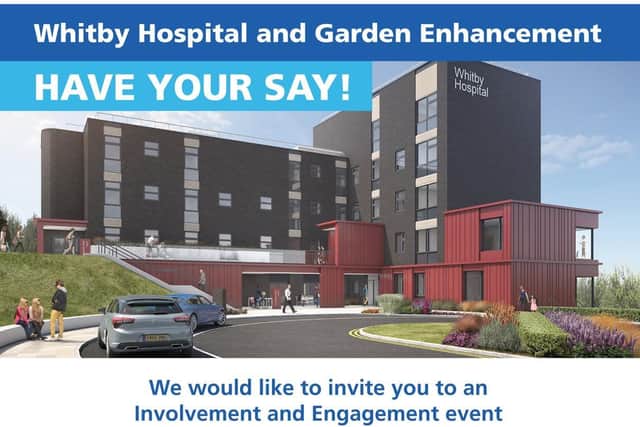 You can have your say on the community rebuild project at Whitby Hospital.