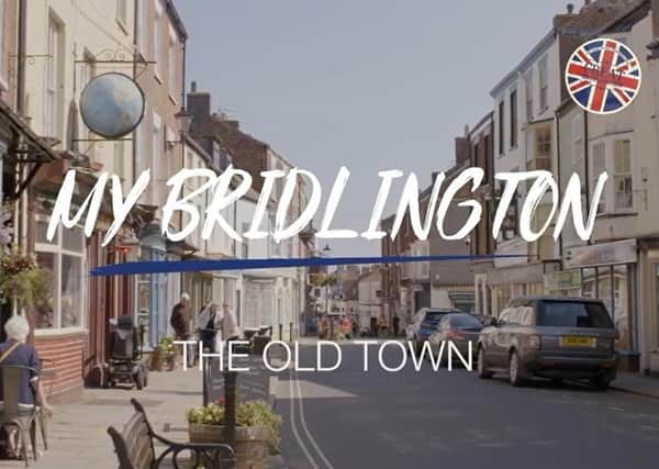 The ‘My Bridlington’ videos are designed to show some of the hidden aspects of the town and the local area, and aimed at letting both local residents and future visitors know what they may be missing.