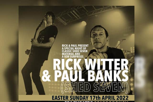 For the first time in Scarborough, Scarborough Spa is delighted to present Rick Witter and Paul Banks from Shed Seven on Easter Sunday April 17