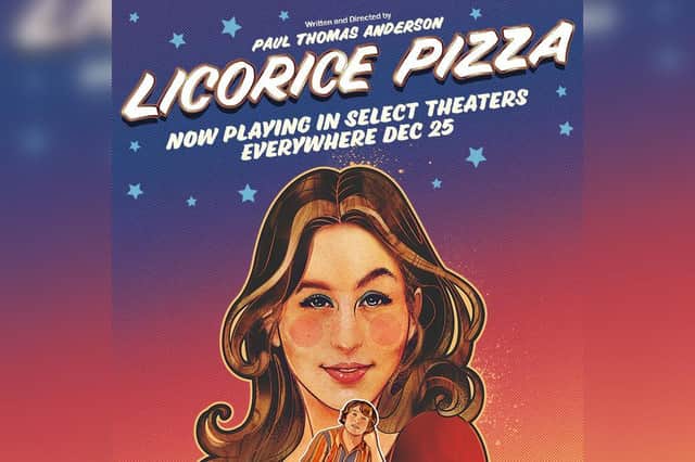 Licorice Pizza is  Paul Thomas Anderson’s coming-of age comedy drama set in 1973