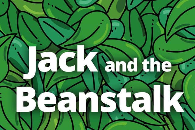 Jack and the Beanstalk is the seasonal offering
