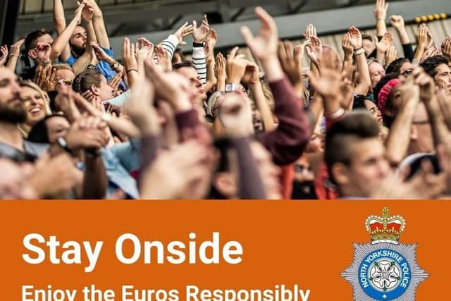 Image from North Yorkshire Police, who are asking fans to maintain good behaviour ahead of the Euro 2020 final this weekend.