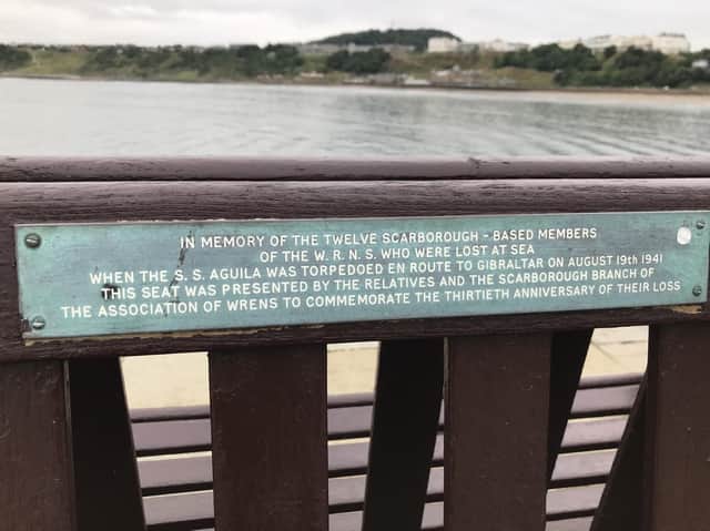 In July 1972, a memorial bench was erected on Vincent Pier to commemorate the Wrens from Scarborough, with the inscription, ‘In memory of the twelve Scarborough based WRNS who were lost at sea when the SS Aguila was torpedoed en route to Gibraltar on the 19th August 1941.’