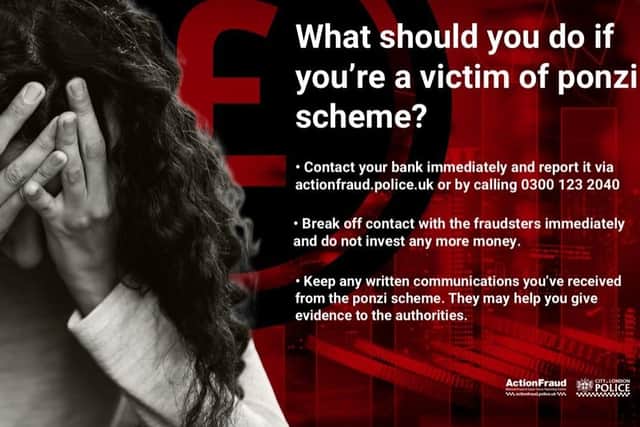 Ponzi schemes are ‘get rich quick’ scams which pay returns to investors from their own money, or from money paid in by subsequent investors.