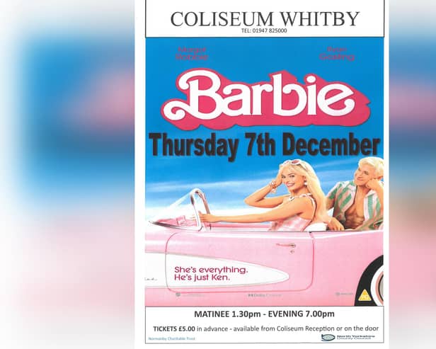 Barbie is showing at Whitby Coliseum on December 7.