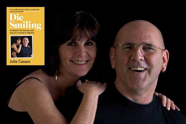A thought-provoking and moving book which sits in the heart of the debate on assisted dying, Die Smiling by Julie Casson, has been released.