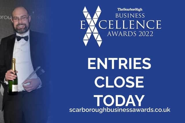 Closing date for the Scarborough News Business Excellence Awards is today.