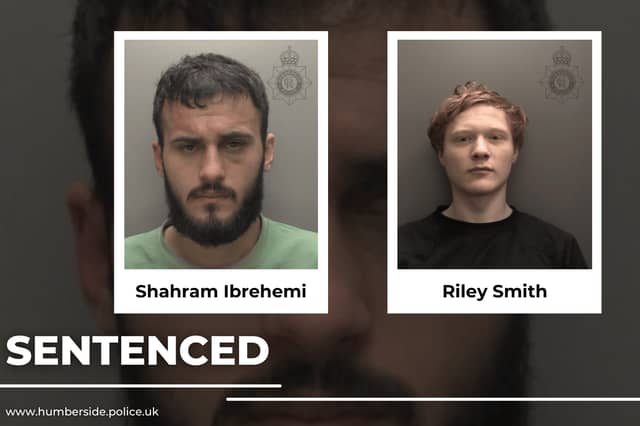 Shahram Ibrehemi, 20 , and Riley Smith, 19, have been sentenced to a combined total of 16 years and seven months behind bars following an appearance at Hull Crown Court.