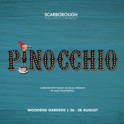 Scarborough Theatre Company will present a new musical version of Pinocchio at Woodend in Scarborough