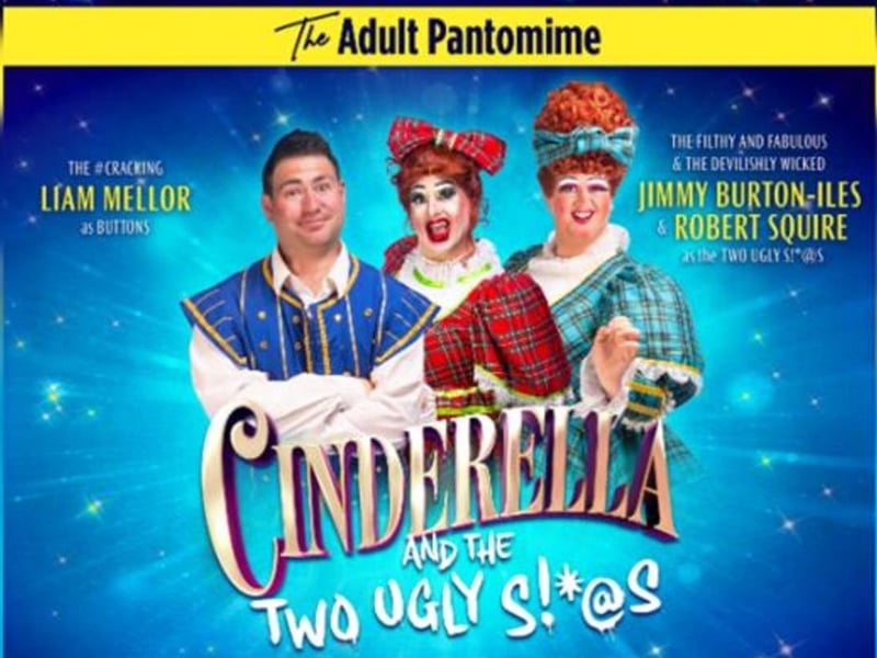 Cinderella: and the two ugly S!*@S is coming to Whitby Pavilion on April 19. The Adult Pantomime is back for its 6th year, with Liam Mellor as Buttons, the filthy and fabulous Jimmy Burton-Iles and the devilishly wicked Robert Squire as the two ugly stepsisters. Be prepared to laugh your adult socks off with this hilarious take on Cinderella. With a fun and filthy laugh a minute script. Anthems which will have you dancing in the isles and lots of audience participation.