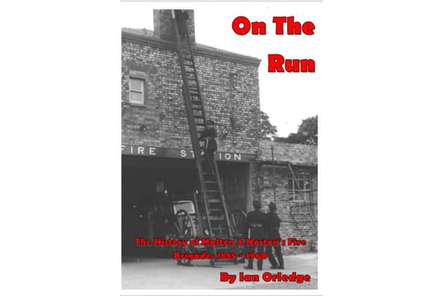 'On The Run' details 75 years of the history of Norton and Malton Fire Brigade