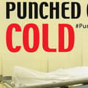 The Punched Out Cold campaign has been launched.