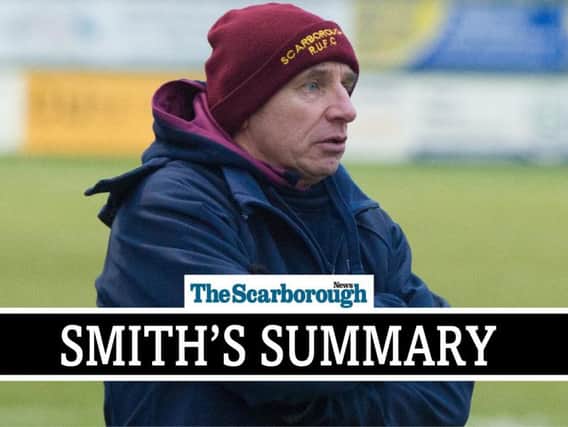 Scarborough RUFC coach Simon Smith's column
