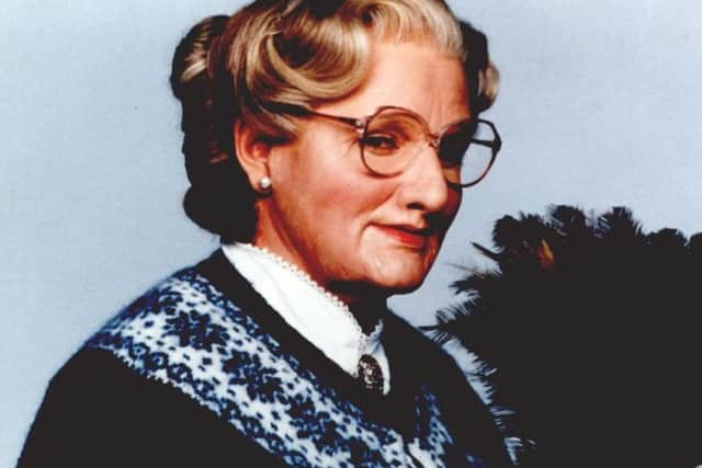 Robin Williams as Mrs Doubtfire