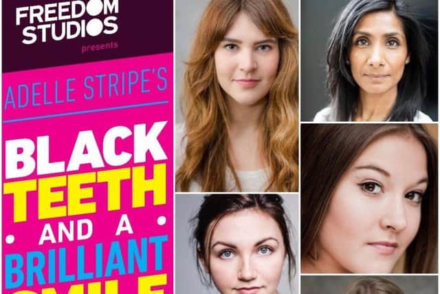 An all-female cast has been announced for Black Teeth and a Brilliant Smile
