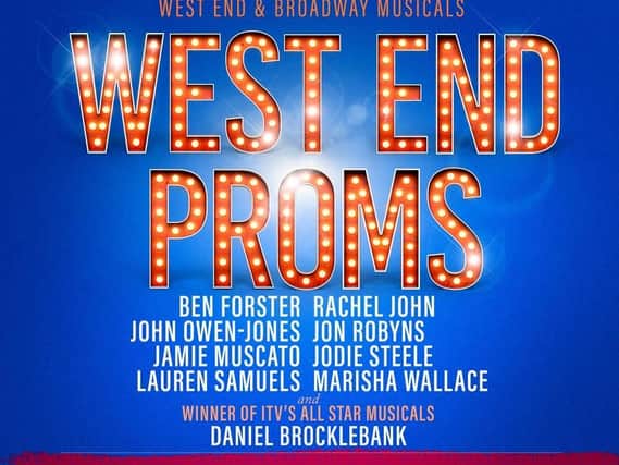 The West End Proms show has been cancelled.