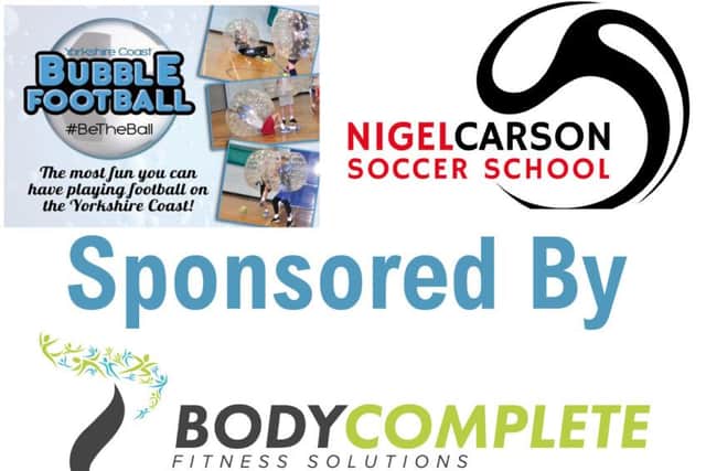 Sponsored by Body Complete, Yorkshire Coast Bubble Football and Nigel Carson Soccer Schools