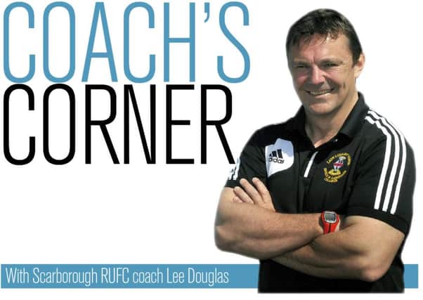 Coach's Corner with Scarborough RUFC coach Lee Douglas