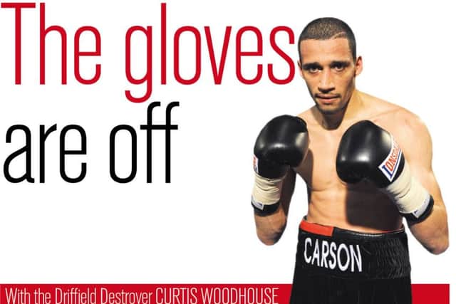 The gloves are off with Curtis Woohouse