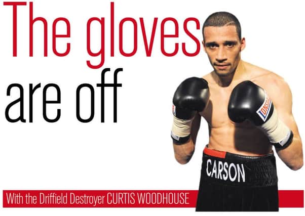 The gloves are off with Curtis Woodhouse