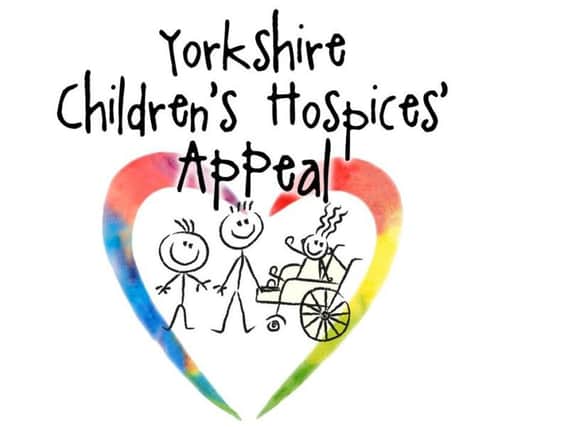 The Yorkshire Children's Hospices' Appeal is aiming to raise 30,000.