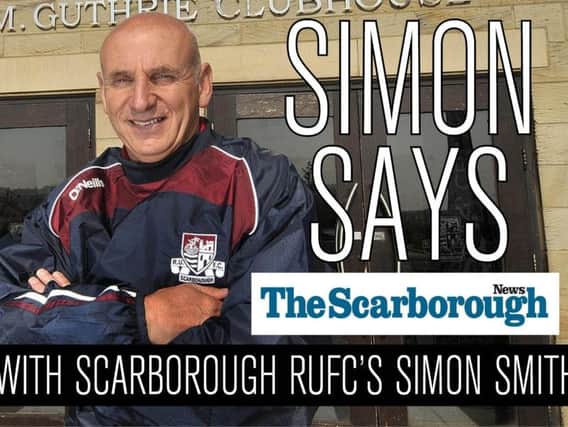 Simon Smith's weekly Scarborough RUFC column