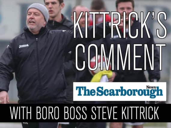 Boro boss Steve Kittrick's weekly column